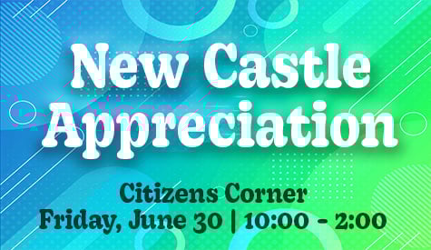 New Castle Community Appreciation; Friday, June 30